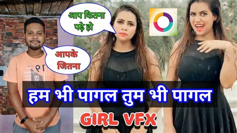 Hum Bhi Pagal Tum Bhi Girl Vfx Green Screen Video Kaise Banaye Jsr Ka Londa Youtube