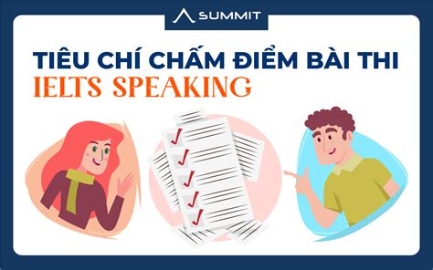 Tiêu Chí Chấm điểm Bài Thi Ielts Speaking Summit Education