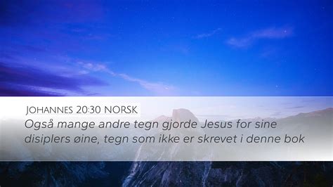 Johannes 20 30 NORSK Desktop Wallpaper Også mange andre tegn gjorde