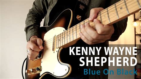 Kenny Wayne Shepherd Blue On Black Cover Youtube