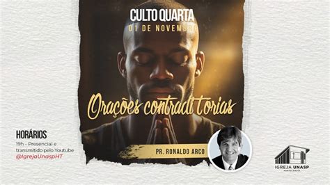 Culto Adventista Ao Vivo Pr Ronaldo Arco Ora Es Contradit Rias