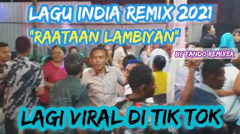 Lagu Joget India Raataan Lambiyan Fando Remixer Lagu Viral Tik Tok