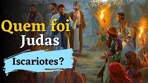 Quem foi Judas Iscariotes Personagens Bíblicos YouTube