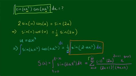 Integral Of ∫sin Ax 2 Cos Ax 2 Dx Using The Power Series Youtube