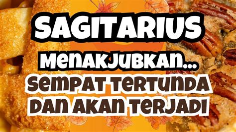 SAGITARIUS MENAKJUBKAN SEMPAT TERTUNDA DAN AKAN TERJADI SAGITARIUS