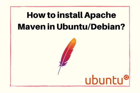 How To Install Apache Maven On Ubuntu Debian Linuxfordevices