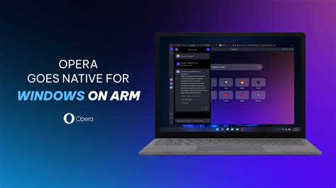 Opera Now Available For Windows On Arm Blog Opera News