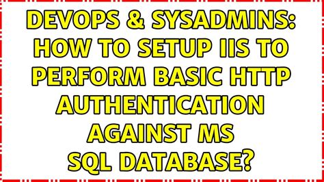 Devops Sysadmins How To Setup Iis To Perform Basic