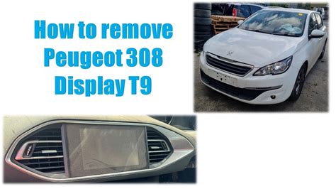 How To Remove Peugeot 308 Display T9 2014 2023 Youtube