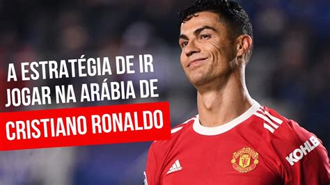 ENTENDA o plano de CR7 ao ir JOGAR na ARÁBIA SAUDITA YouTube