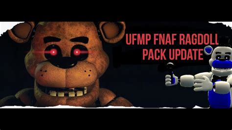 GMOD FNaF UFMP FNaF Ragdoll Pack Update YouTube