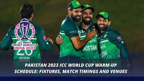 Pakistan 2023 Icc World Cup Warm Up Schedule Fixtures Match Timings