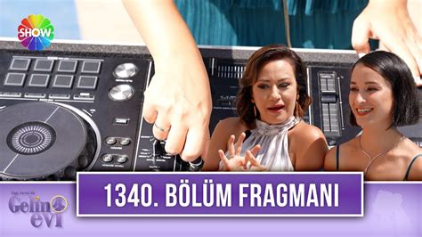 Ezgi Sertel ile Gelin Evi 1340 Bölüm Fragmanı YouTube