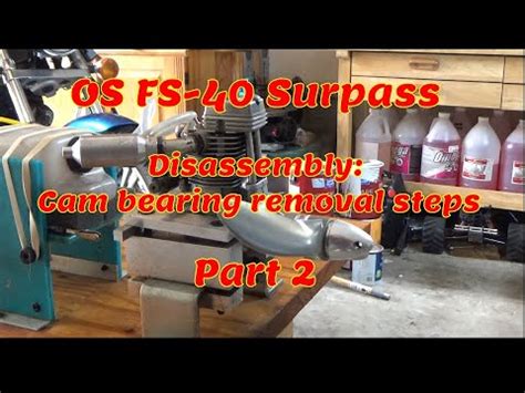 Os Fs Surpass Disassembly Part Of Cam Bearing Removal Youtube