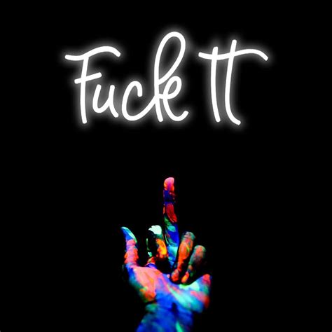 Letreros De Ne N Con Texto En Ingl S Fuck It Con Palabras De Cuss Luz Led Para Mejores Amigos