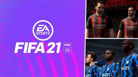 Fifa 21 Milan E Inter Esclusiva Del Gioco Ea Sports Ecco I Dettagli