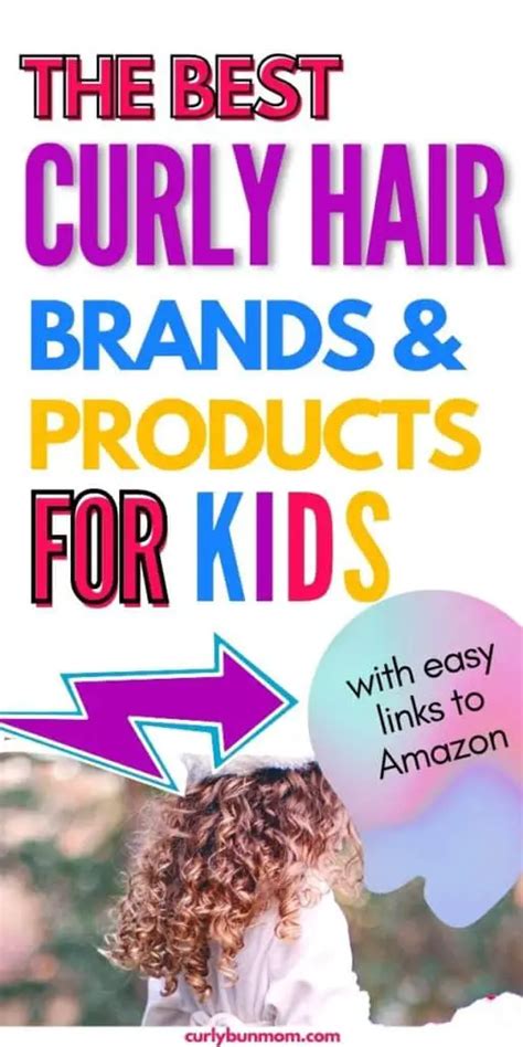The Best Curly Hair Products For Kids 2025 - Curly Bun Mom