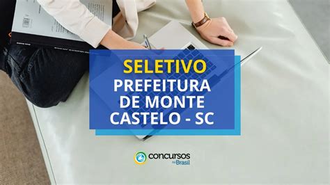 Prefeitura De Monte Castelo Sc Abre Vagas Em Processo Seletivo