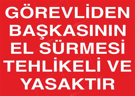 Görevlisinden Başkasının El Sürmesi Tehlikeli Ve Yasaktır