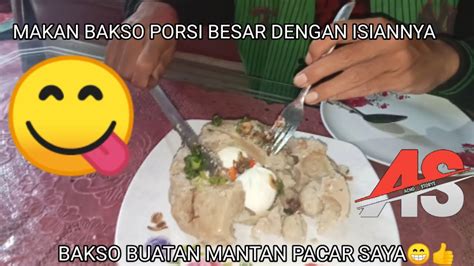 MAKAN BAKSO BERANAK BIKININ SANG MANTAN PACAR YouTube