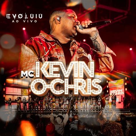 Evoluiu Ao Vivo Álbum De Mc Kevin O Chris Letrascom