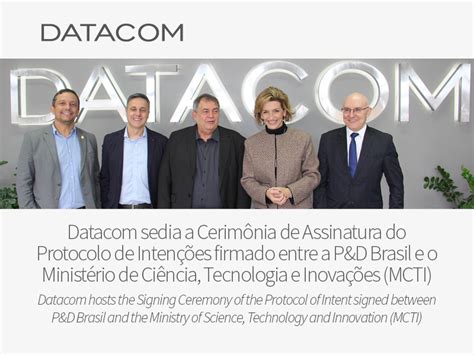 Datacom Sedia A Cerimônia De Assinatura Do Protocolo De Intenções