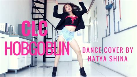 CLC HOBGOBLIN DANCE COVER BY NATYA YouTube