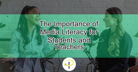 The Importance Of Media Literacy For Students And Teachers Plus Project