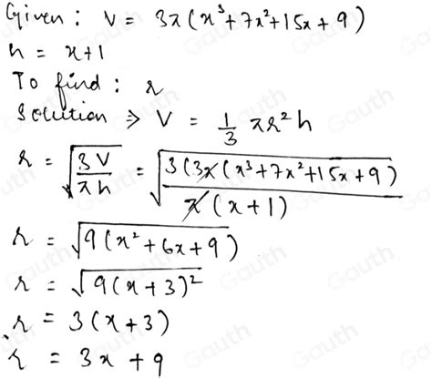 Solved: The volume of a cone is given by the formula V=3π (x^3+7x^2+15x+9) The height of the ...