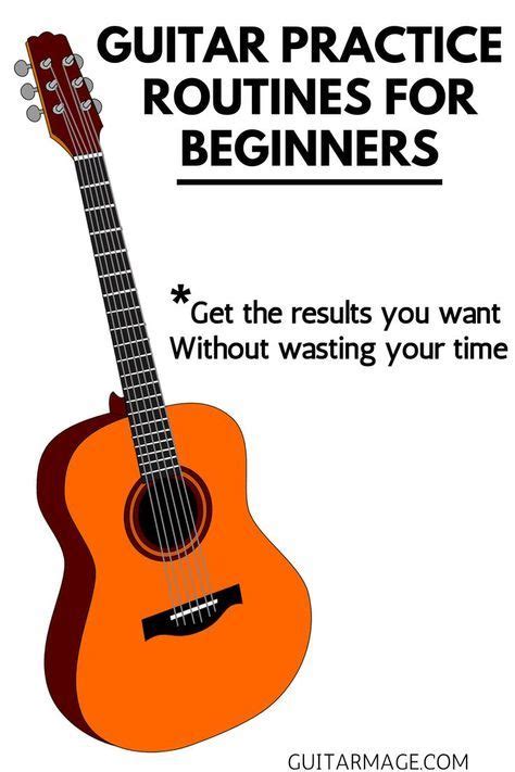 The Best Guitar Practice Routine For Beginners Artofit