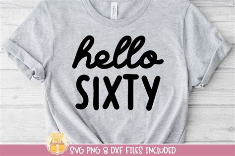 Hello Sixty Svg Birthday Shirt Design