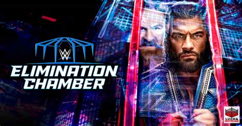 Wwe Elimination Chamber En Vivo Cobertura Y Resultados De Febrero