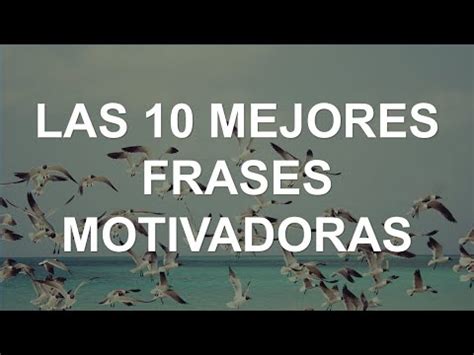 Frases Inspiradoras Para Impulsar Tu Motivaci N Diaria