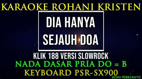 Dia Hanya Sejauh Doa Klik Nada Pria Karaoke Rohani Kristen Lirik