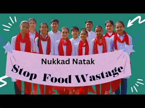 Nukkad Natak Street Play Stop Food Wastage Gcei Program Youtube