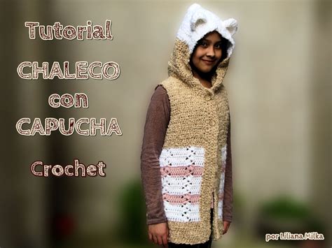 Liliana Milka Crochet CHALECO Con Capucha Talles Para Adultos