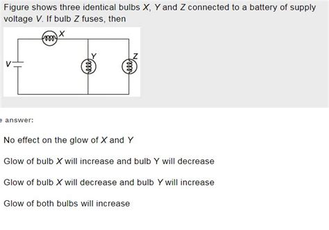 Three Bulbs A B And C Are Connected As Shown In Figure The Bulbs B