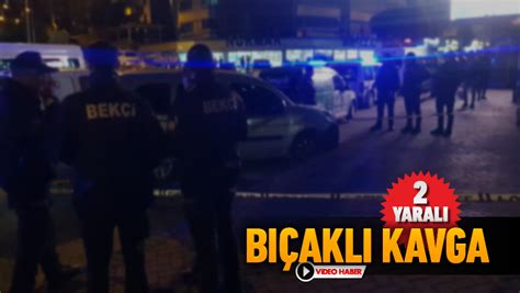 KARABÜK TE BIÇAKLI KAVGA 3 YARALI Karabük Net Haber