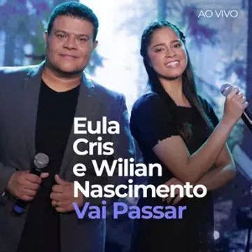 Vai Passar Part Wilian Nascimento Ao Vivo Single De Eula Cris