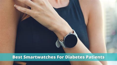 6 Best Smartwatches For Diabetics That Keeps You Active