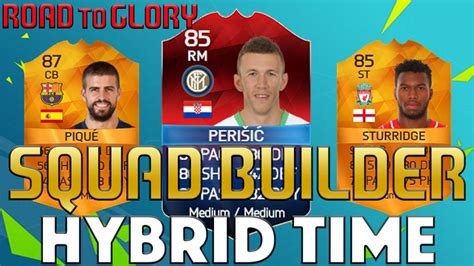 FIFA 16 IMOTM Perisic Hybrid Squad Builder Road To Glory YouTube