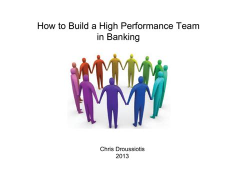 How To Build A High Performance Team In Banking Chris Droussiotis