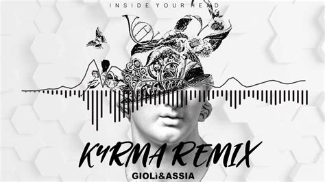 Giolì And Assia Inside Your Head K4rma Remix Youtube