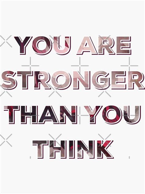 You Are Stronger Than You Think Sticker For Sale By Digivalk Redbubble