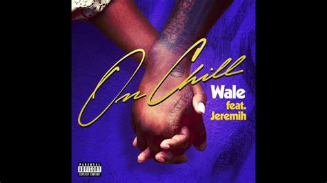 Wale - On Chill (feat. Jeremih) [639hz] - YouTube