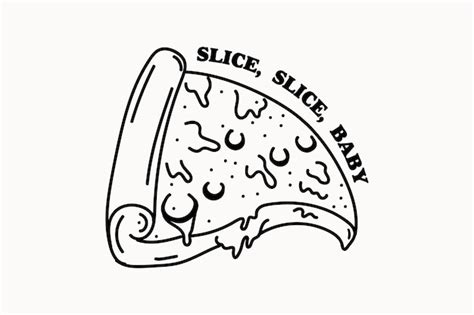 Premium Vector A Slice Of Pizza With The Words Slice Slice Baby On A