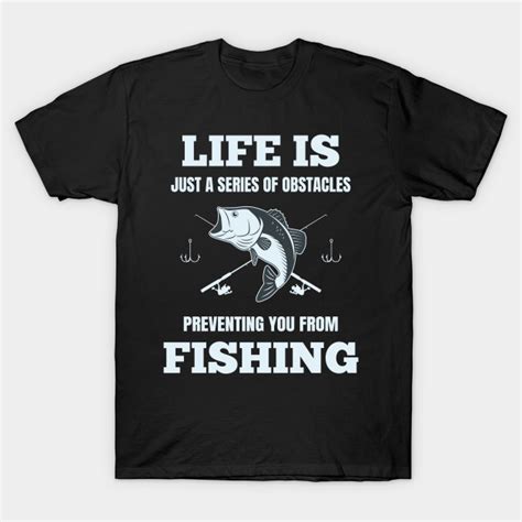 Funny Fishing Saying - Funny Fishing - T-Shirt | TeePublic