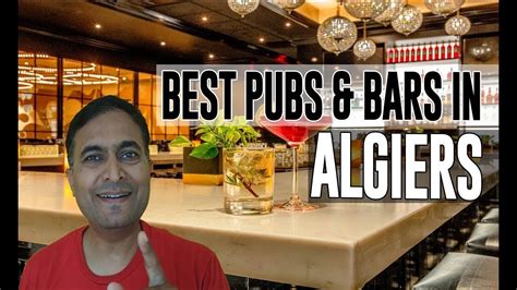 Best Bars Pubs And Hangout Places In Algiers Algeria Youtube