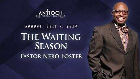 The Waiting Season Pastor Nero Foster Youtube