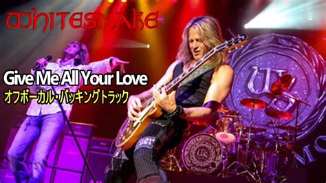 Whitesnake Give Me All Your LoveOff Vocal Backing Track KARAOKE